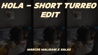 Hola (Short Turreo Edit) - Marcos Malisani, @Salastkbron