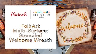Online Class: Paint Night Live: FolkArt Multi-Surface: Stenciled Welcome Wreath | Michaels