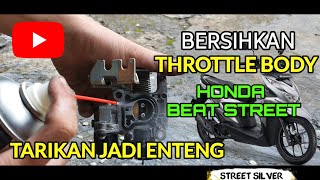 BERSIHKAN THROTTLE BODY BEAT STREET AGAR TARIKAN ENTENG