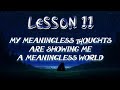 Lesson 11 | Daily Guided Meditations | A Course In Miracles Workbook for Students