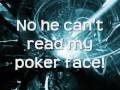 Lady Gaga- Poker Face (With Lyrics)