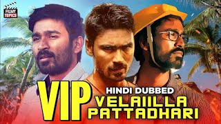 VIP Velaiyilla pattatgari full movie Hindi dubbed VIP south Indian movie in Hindi360p