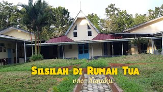 Silsilah di Rumah Tua Voc: Nanaku.