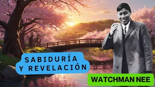 SABIDURÍA Y REVELACIÓN (WATCHMAN NEE)  🟡 (AUDIO LIBRO)