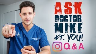 Ask Doctor Mike ft. YOU | Instagram Q&A