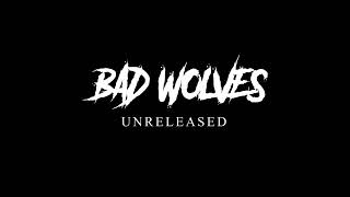 Lifeline - Bad Wolves (Unreleased)