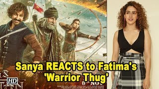 Sanya REACTS to 'Dangal' sister Fatima's 'Warrior Thug'