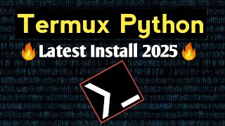 How to Install Python in Termux (2025) – Latest & Easy Method