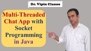 Java Networking -6- Multi Threaded Java Chat App | Java Socket Programming | Dr Vipin Classes