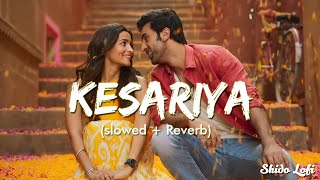 Kesariya - Brahmastra | Full Song | Lofi (Slowed+Reverb) | Arijit Singh | Ranbir Kapoor | Alia Bhatt