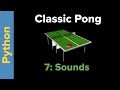 Python Game Programming Tutorial: Pong Part 7 Sounds