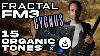 FRACTAL AUDIO FM3 [CYGNUS] - 15 Organic Tones