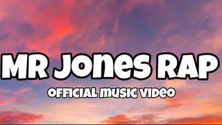Mr Jones Rap Song (Official Music Video)