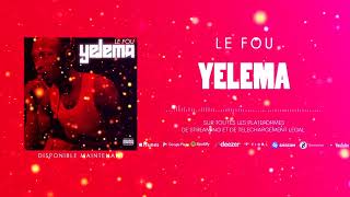 Le Fou - Yelema (Son Officiel)