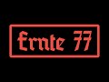 ernte 77 das wahre leben