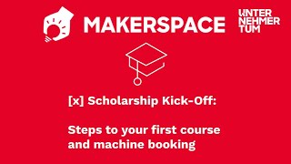 [x] Scholarship (Stipendium) Kick-off: Steps to your first course and machine booking