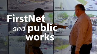 FirstNet and Public Works: Restoring Lifeline Services in an Efficient Manner