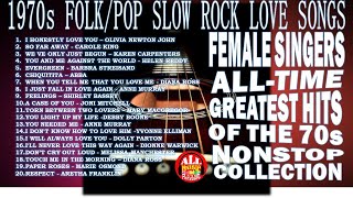 1970s FOLK/POP SLOW ROCK LOVE SONGS - FEMALE SINGERS ALL-TIME GREATEST HITS OF THE 70s COLLECTION