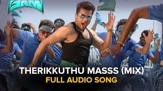 Therikkuthu Masss (Mix) | Full Audio Song | Masss