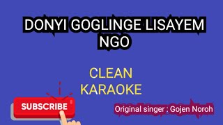 Donyi goglinge lisayem ngo angoname  clean KARAOKE | Do subscribe & share