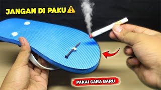 JANGAN DIPAKU !, Cara memperbaiki sandal jepit putus dijamin kuat !!