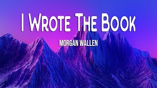 Morgan Wallen - I Wrote The Book (Lyrics)