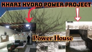 KHARI HYDRO POWER PROJECT || FULL VIDEO || POWER HOUSE || WATCH VIDEO || BASHARAT HUSSAIN39 #video