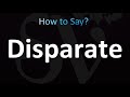 How to Pronounce Disparate (correctly!)