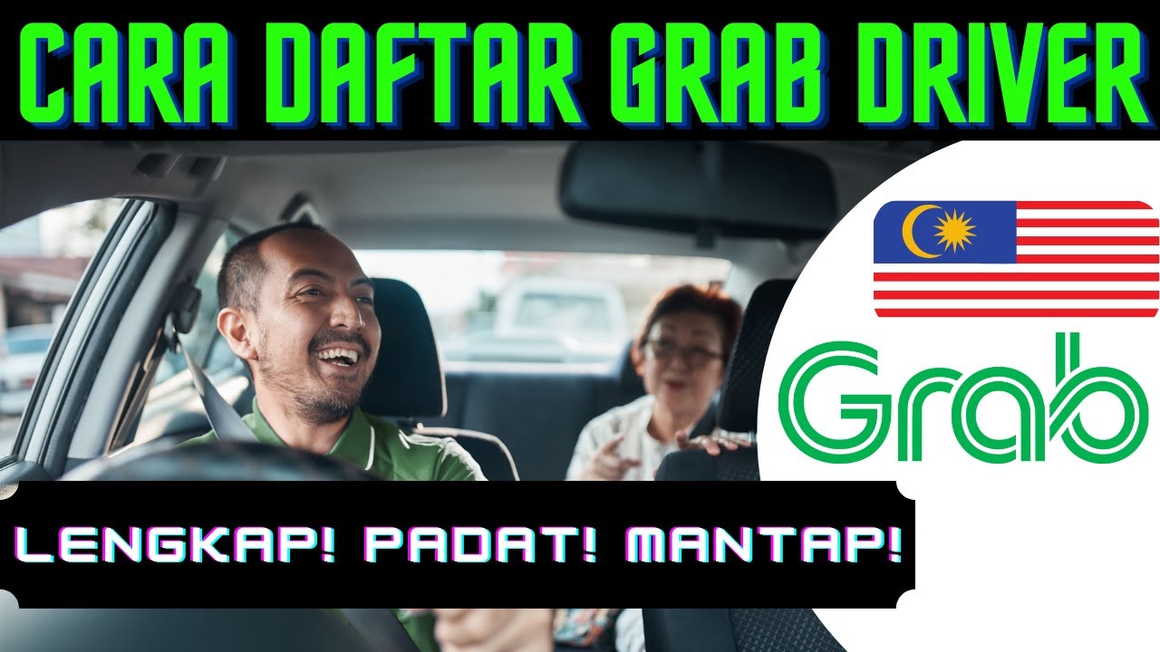 Cara Daftar Akaun Pemandu GrabCar Driver Di Malaysia! PADAT! RINGKAS ...