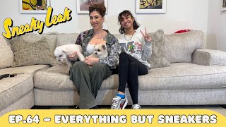 Ep.64 - Everything But Sneakers