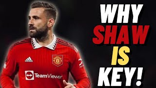 This Is Why Ten Hag Loves Luke Shaw!