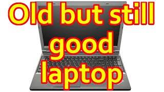 Transforming an 11-Year-Old Lenovo ThinkPad T540p into a Fast Business Laptop with SSD \u0026 RAM Upgrade