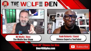 🐺Fitness Over 40, 50, & 60 🏋🏽 TRANSFORM Your Body & Life! 💥 Interview w/ Funk Roberts🎙️