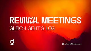 REVIVAL MEETINGS So. 16.02.2025 - 10:30 Uhr