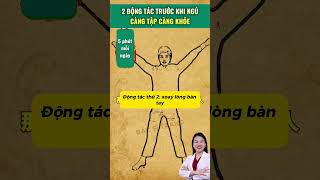 2 ĐỘNG TÁC TRƯỚC KHI NGỦ - CÀNG TẬP CÀNG KHOẺ | Bác sĩ Trang