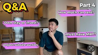 Q&A Part 4 | Own Stay • Invest • How much can Rent?