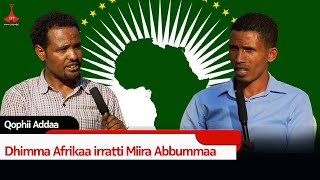 Qophii Addaa- Dhimma Afrikaa irratti Miira Abbummaa  |Ebc  |Etv Afaan Oromoo| oduu Etv Afaan Oromoo