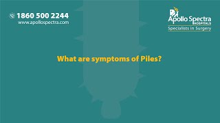 Symptoms of Piles | Dr. Kiran Shah by Apollo Spectra Hospitals