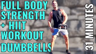 Dumbbell Full Body Strength + HIIT Workout - 31 Minutes