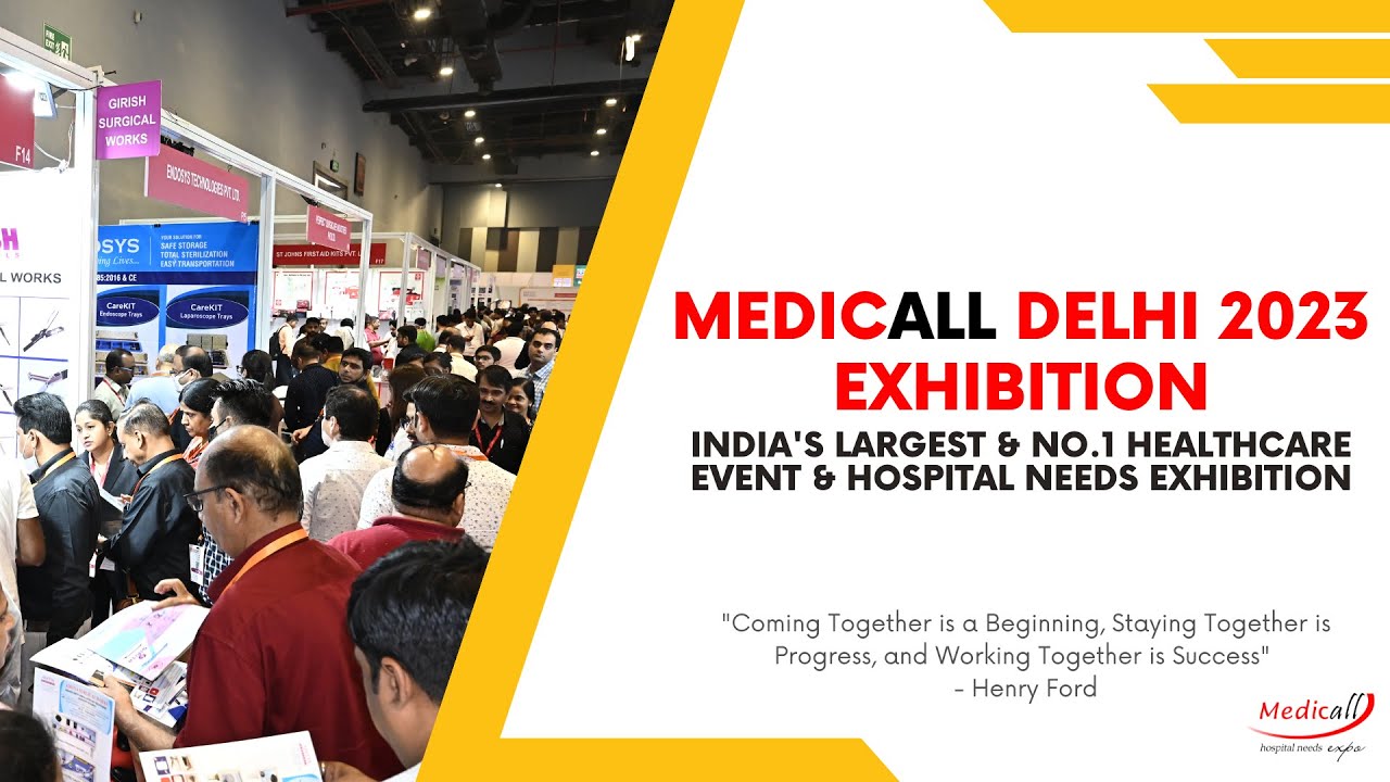 Medicall Delhi Exhibition 2023 | Hall 5 | Pragati Maidan | 07, 08, 09 ...