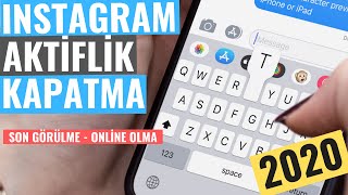 INSTAGRAM AKTİFLİK KAPATMA