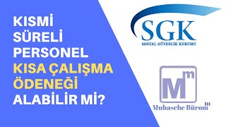 Kısmi Süreli Çalışan Personel, Kısa Çalışma Ödeneği Alabilir Mi?