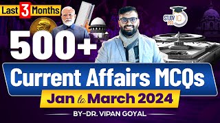 Last 3 Months Current Affairs 2024 | Current Affairs MCQs 2024 Marathon By Dr Vipan Goyal l StudyIQ