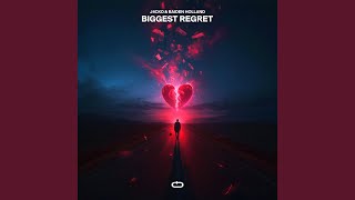 Biggest Regret