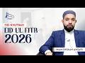 Eid ul Fitr 2026 | EID Khutbah | Imam Ehsaan Ansari