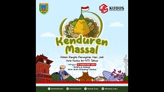 KENDUREN MASSAL DALAM RANGKA HARI JADI KOTA KUDUS KE - 475 TAHUN