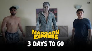 3 Days To Go | Madgaon Express | Divyenndu | Pratik Gandhi | Avinash Tiwary