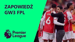 Co z Pedro, Maddisonem i Gabrielem? Kogo kupić? Zapowiedź GW3 FPL | Fantasy Premier League 23/24