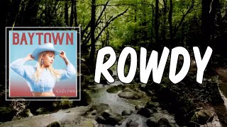 Lyric: Rowdy by RaeLynn