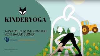 Kinderyoga Teil 1 – Ausflug auf den Bauernhof von Bauer Bernd